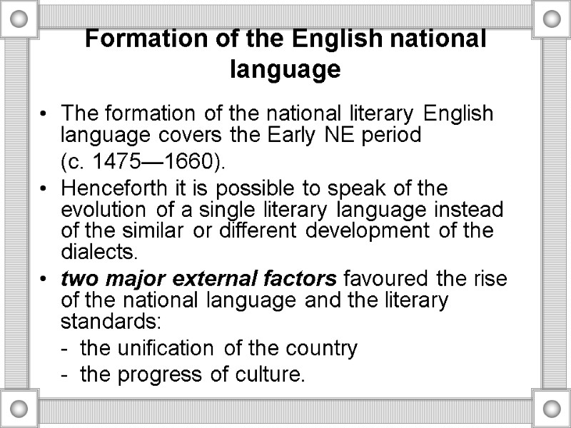 Formation of the English national language  The formation of the national literary English